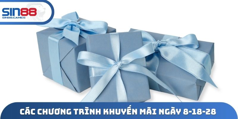 Các chương trình khuyến mãi ngày 8-18-28