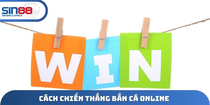 Cách chiến thắng bắn cá Online