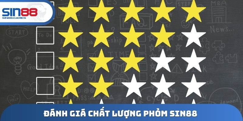 Đánh giá chất lượng Phỏm SIN88