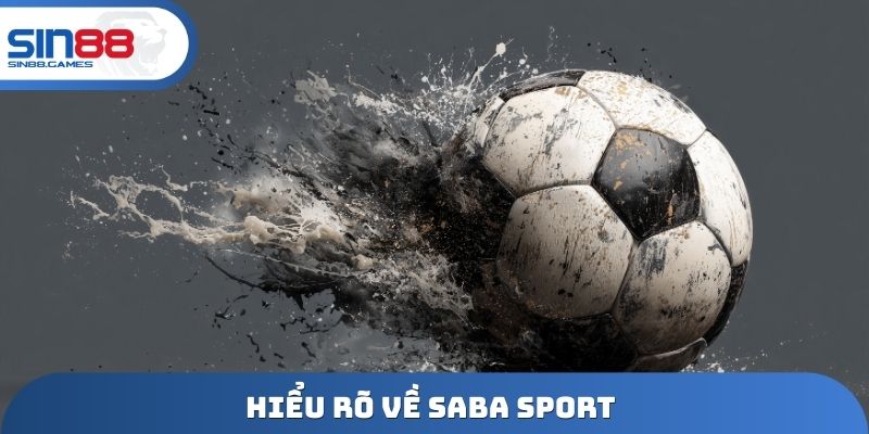 Hiểu rõ về SABA Sport