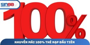 khuyến mãi 100% thẻ nạp đầu tiên