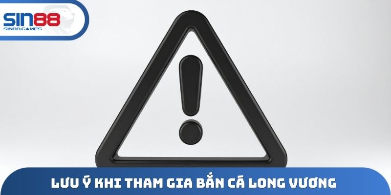 Lưu ý cần biết khi tham gia bắn cá long vương