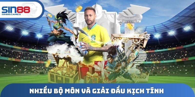 Nhiều bộ môn và giải đấu kịch tính