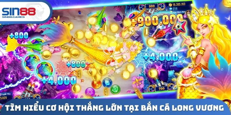 Tìm hiểu cơ hội thắng lớn tại bắn cá long vương