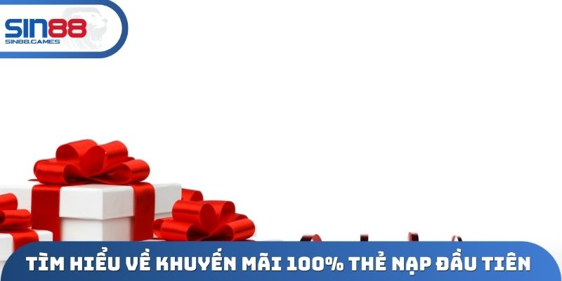 Tìm hiểu về khuyến mãi 100% thẻ nạp đầu tiên