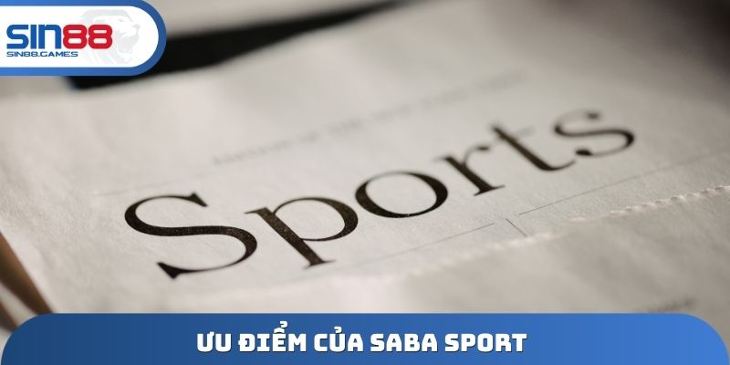 Ưu điểm của SABA Sport
