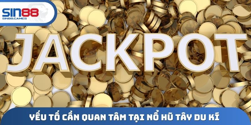 Yếu tố cần quan tâm tại nổ hũ Tây Du Kí